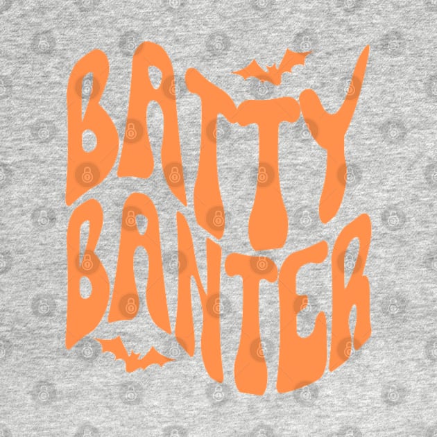 Batty Banter in funky halloween text by Project Charlie